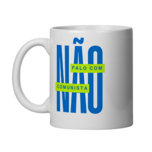 Caneca "Não falo com comunista"